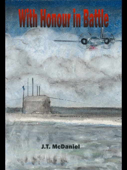 Title details for With Honour in Battle by J.T. McDaniel - Available